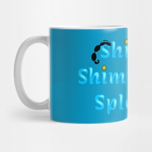 Shining Shimmering Splendid Mug